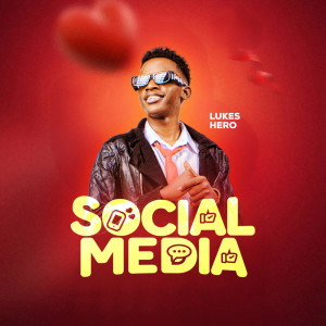 收听LUKES HERO的Social Media歌词歌曲