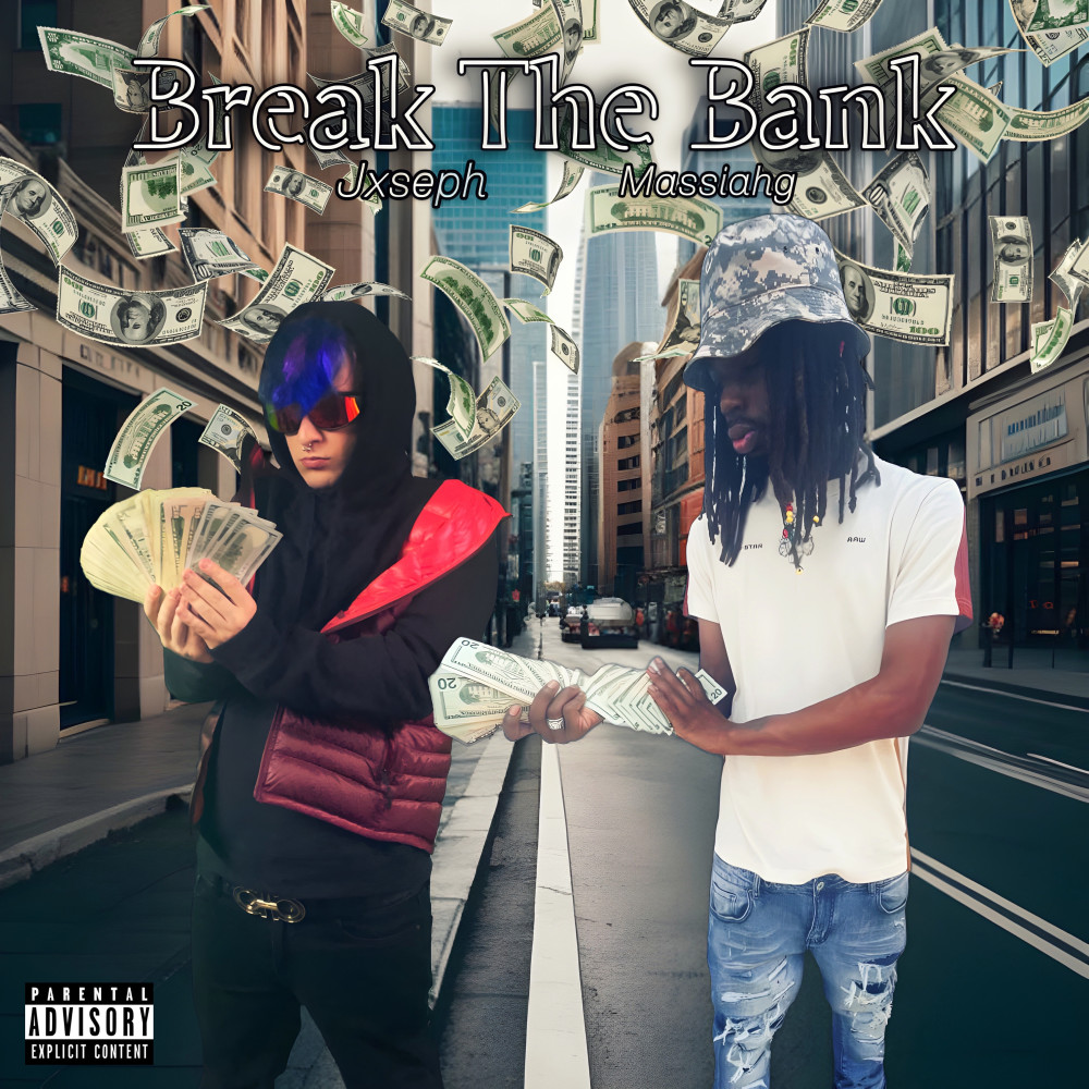Break The Bank (Explicit)