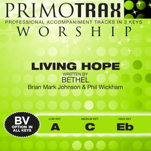 อัลบัม Living Hope (Performance Tracks) - EP ศิลปิน Primotrax Worship