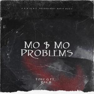 ดาวน์โหลดและฟังเพลง Mo $ Mo Problems (Explicit) พร้อมเนื้อเพลงจาก Tonz G