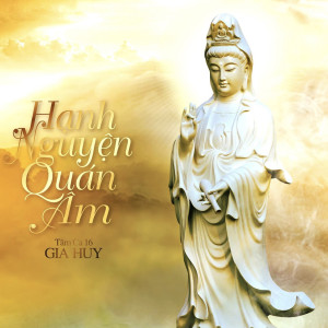 收聽Gia Huy的Phật Ngọc歌詞歌曲