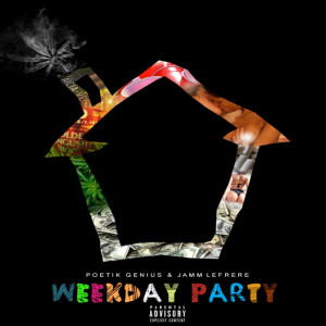 อัลบัม Weekday Party (Deluxe Edition) (Explicit) ศิลปิน Poetik Genius