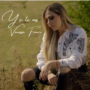 Vanessa Franco的專輯Y Si Te Vas