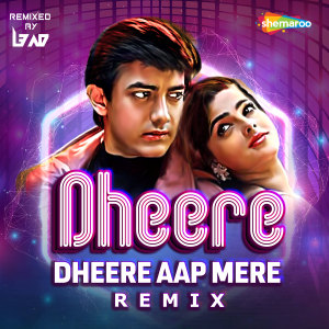 Album Dheere Dheere Aap Mere (Remix Version) from Sadhana Sargam