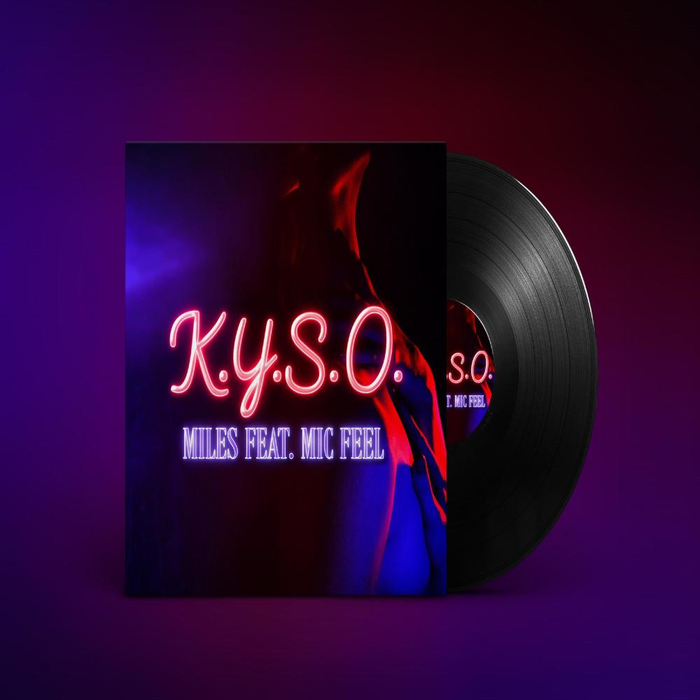 K.Y.S.O. (feat. Mic Feel) (Explicit)