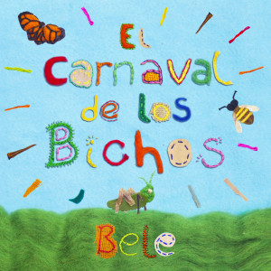 ดาวน์โหลดและฟังเพลง El Carnaval de los Bichos พร้อมเนื้อเพลงจาก Bele Música Infantil