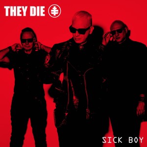 收聽They Die的Sick Boy歌詞歌曲