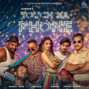 Listen to Touch Ka Phone song with lyrics from Mannat Noor