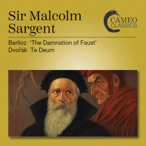 Malcolm Sargent的專輯Berlioz: La damnation de Faust - Dvořák: Te Deum (Live)
