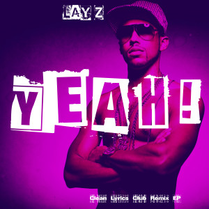 อัลบัม Yeah! (Clean Lyrics Club Remix EP) ศิลปิน Lay-Z