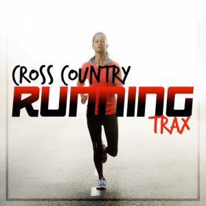อัลบัม Cross Country Running Trax ศิลปิน Running Songs Workout Music Trainer
