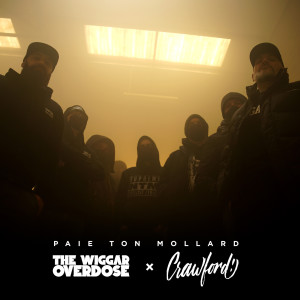 Listen to Paie Ton Mollard (Explicit) song with lyrics from The Wiggar Overdose
