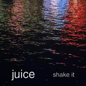 Juice的专辑shake it