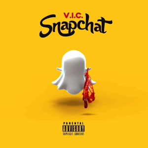 Listen to Snapchat (Radio) song with lyrics from V.I.C