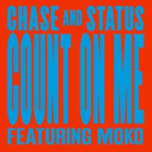 Chase & Status的專輯Count On Me