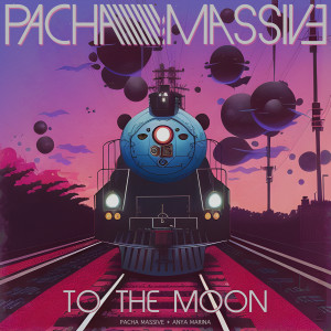 Pacha Massive的专辑To the Moon