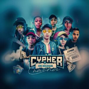 ดาวน์โหลดและฟังเพลง Cypher Os Menor Na Cena (Explicit) พร้อมเนื้อเพลงจาก Mc Iguinho Ct