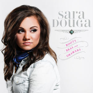 Sara Douga的專輯Boots, Bras, and Drawers