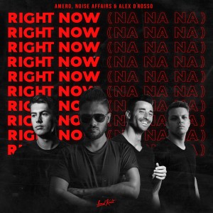 ดาวน์โหลดและฟังเพลง Right Now (Na Na Na) พร้อมเนื้อเพลงจาก Amero