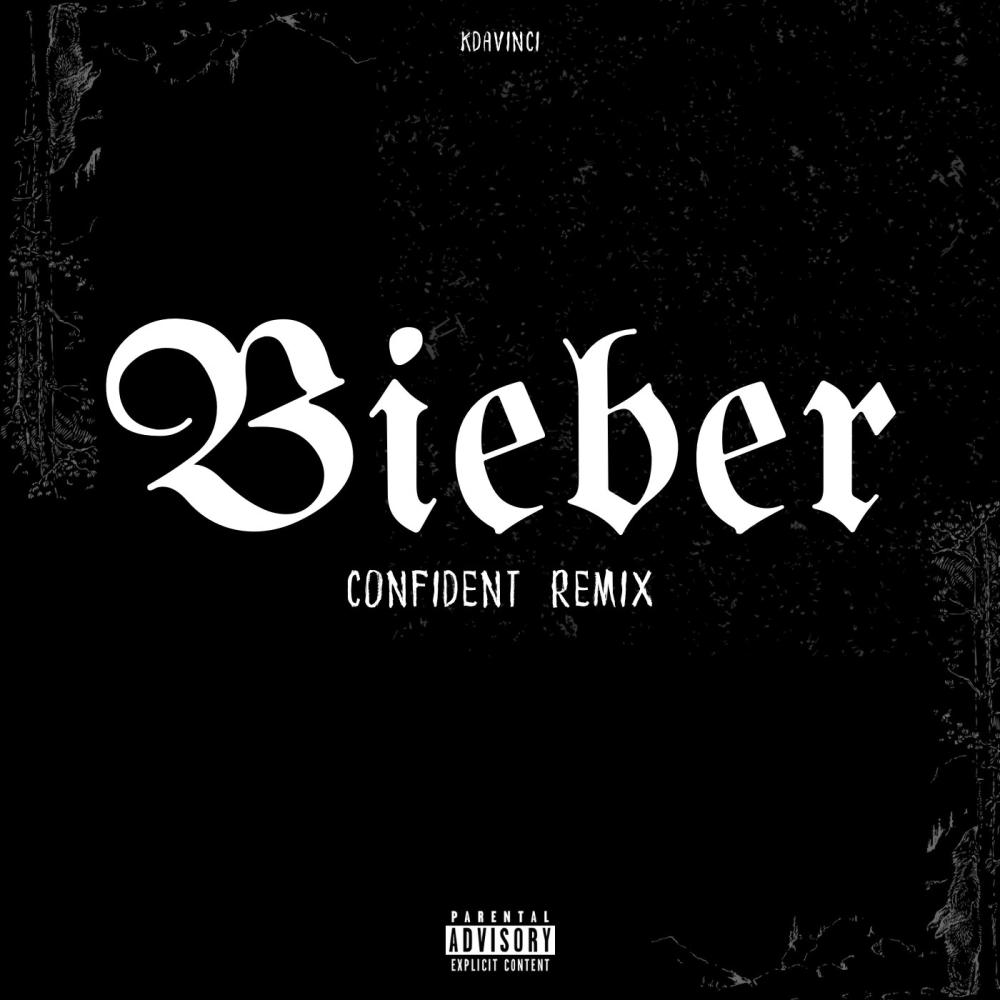 Bieber (Confident Remix|Explicit)