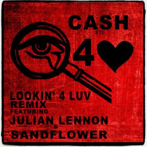 Dengarkan Lookin 4 Luv (Cash NYC Remix) [feat. Julian Lennon & Sandflower] lagu dari Cash Nyc dengan lirik