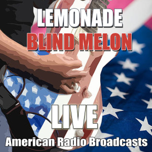 Dengarkan Lemonade (Live) lagu dari Blind Melon dengan lirik