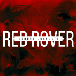Johnny Lugautti的专辑Red Rover