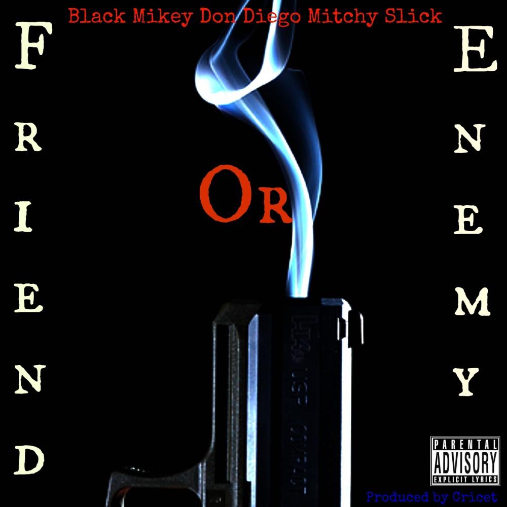 Friend or Enemy (Explicit)