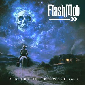 Flashmob的專輯A Night in the West: Vol I (Explicit)