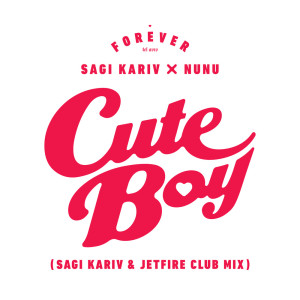 Cute Boy (Sagi Kariv & Itay Kalderon Club Mix)