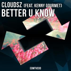 ดาวน์โหลดและฟังเพลง Better U Know พร้อมเนื้อเพลงจาก Cloudsz