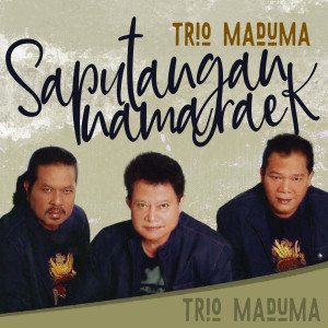 Album Saputangan Namaraek oleh Trio Maduma