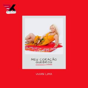 收聽Vivian Lima的Meu Coração Quebrou歌詞歌曲