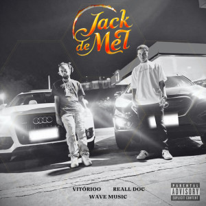收听Vitórioo的Jack de Mel (Explicit)歌词歌曲