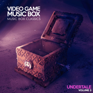 Music Box Classics: UNDERTALE Vol. 3