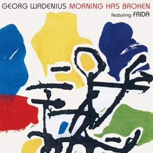 Georg Wadenius的專輯Morning Has Broken (feat. Frida) (feat. Frida)