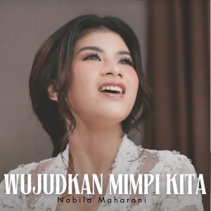 Album Wujudkan Mimpi Kita from Nabila Maharani