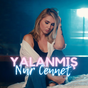 Nur Cennet的專輯Yalanmış