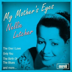 Nellie Lutcher的專輯My Mother's Eyes