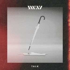 收聽SWAY的Talk歌詞歌曲