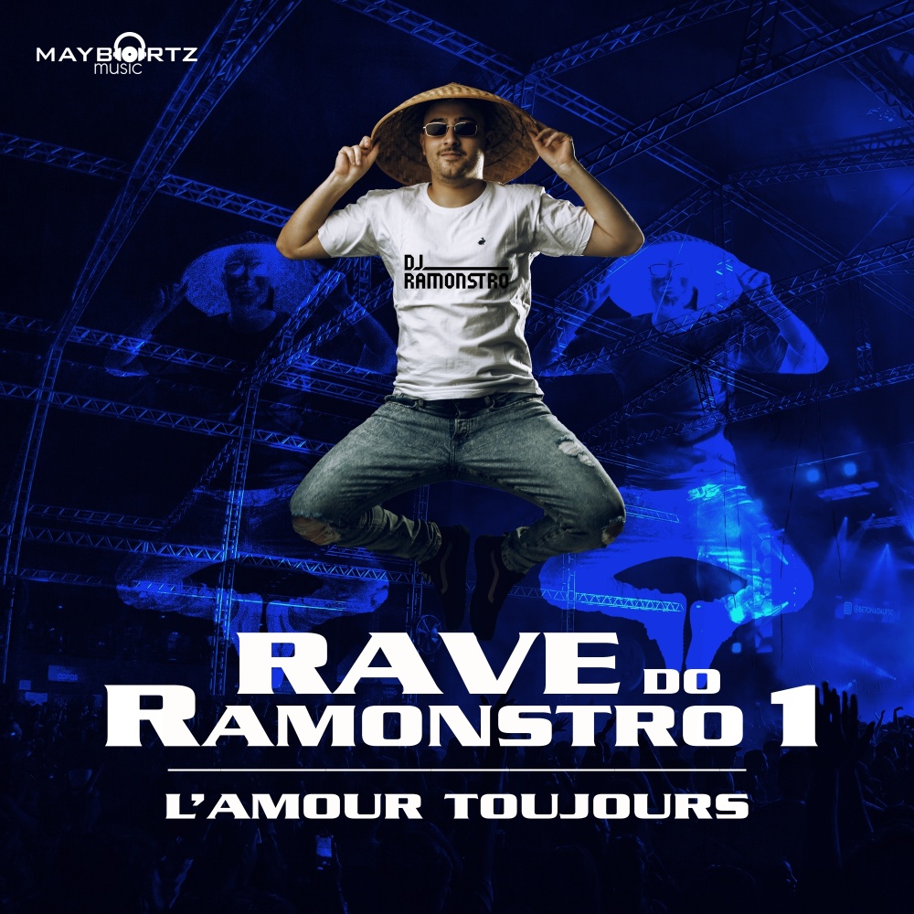 Rave Do Ramonstro 1 (L'amour Toujours) (Explicit)