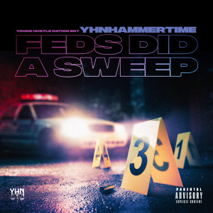 Album Feds Did a Sweep (Explicit) from YhnHammerTime