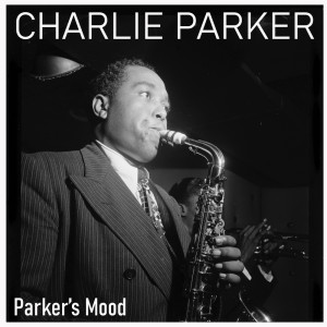 Album Parker's Mood oleh Charlie Parker