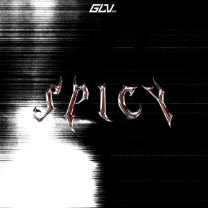 Dengarkan lagu S P I C Y (Explicit) nyanyian GLV.ENT dengan lirik