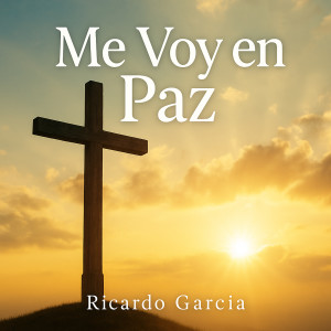 Ricardo Garcia的專輯ME VOY EN PAZ