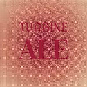 Various的专辑Turbine Ale