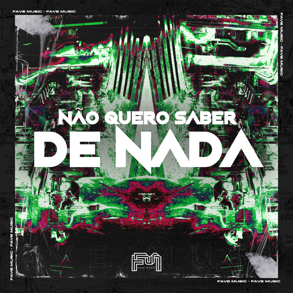Não Quero Saber de Nada (feat. DJ BM PROD|Explicit)