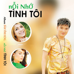 อัลบัม Nỗi Nhớ Tình Tôi ศิลปิน Phi Nhung