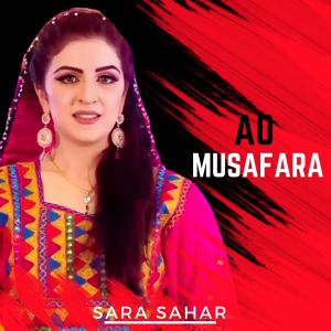 Listen to Ao Musafara song with lyrics from Sara Sahar