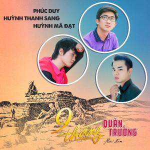 Listen to Chín Tháng Quân Trường song with lyrics from Phúc Duy